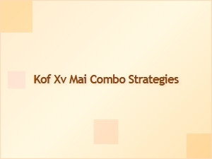 Kof Xv Mai Combo Strategies