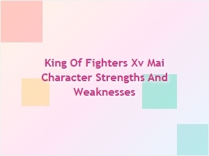 King of Fighters Xv Mai Character Analysis